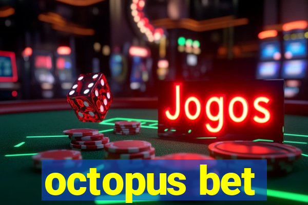 octopus bet