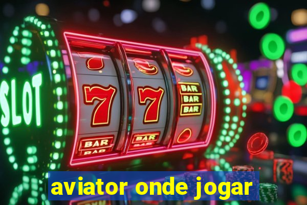 aviator onde jogar