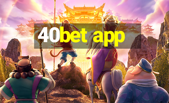 40bet app