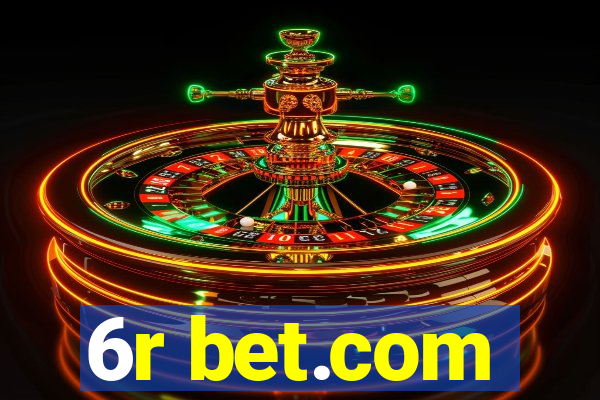 6r bet.com