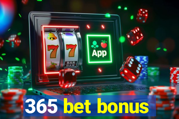 365 bet bonus