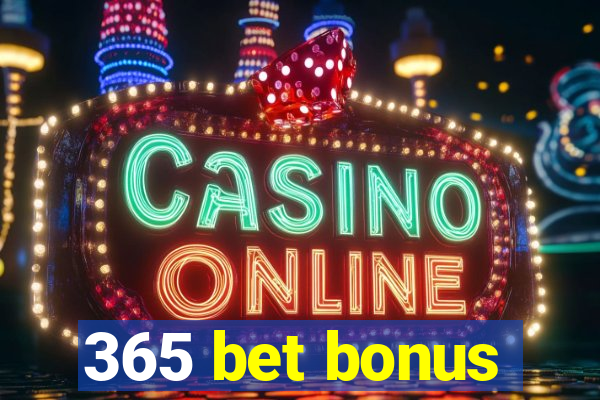 365 bet bonus