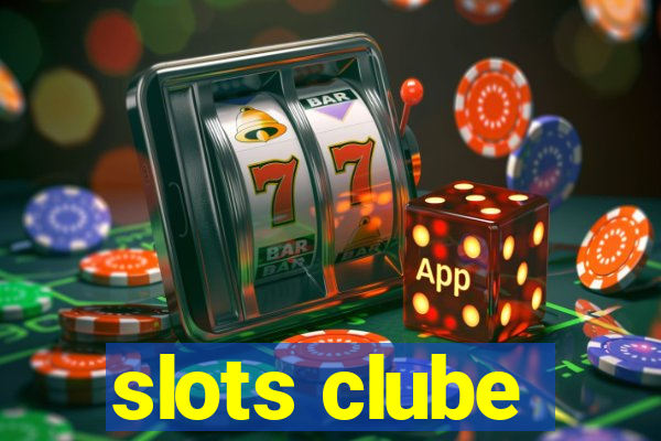 slots clube