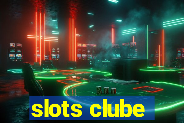 slots clube