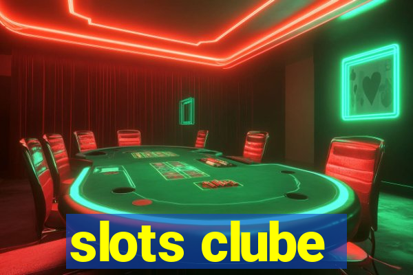 slots clube