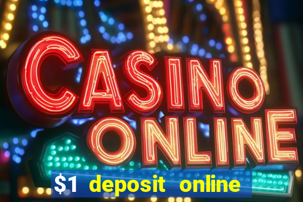 $1 deposit online casino usa