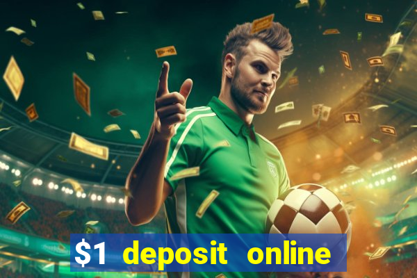 $1 deposit online casino usa