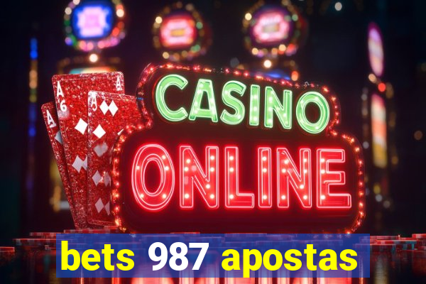 bets 987 apostas