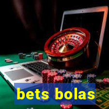 bets bolas