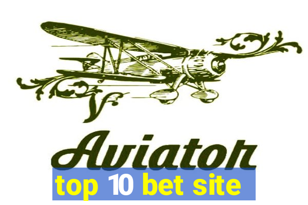 top 10 bet site