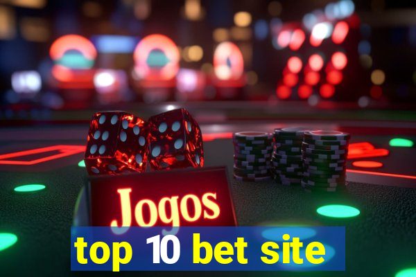 top 10 bet site