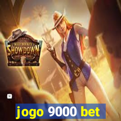 jogo 9000 bet