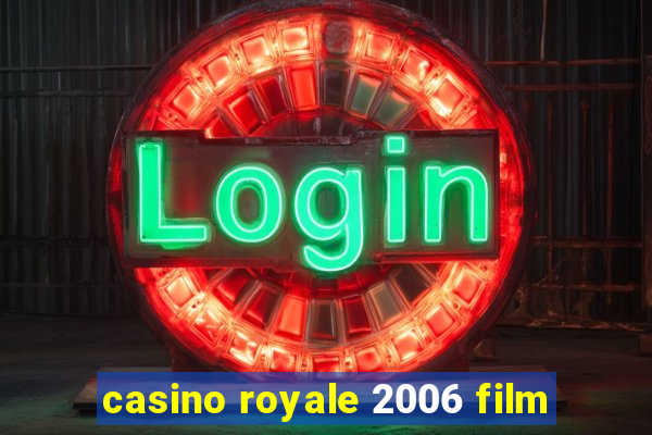 casino royale 2006 film