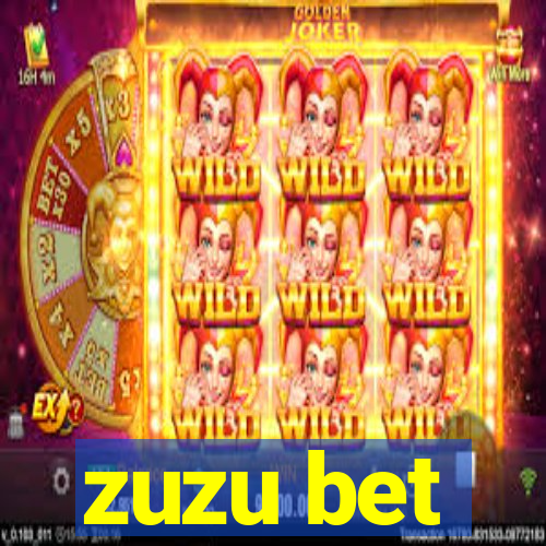 zuzu bet