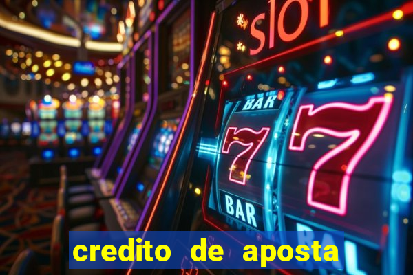 credito de aposta bet 365