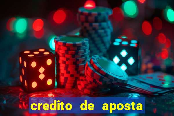 credito de aposta bet 365