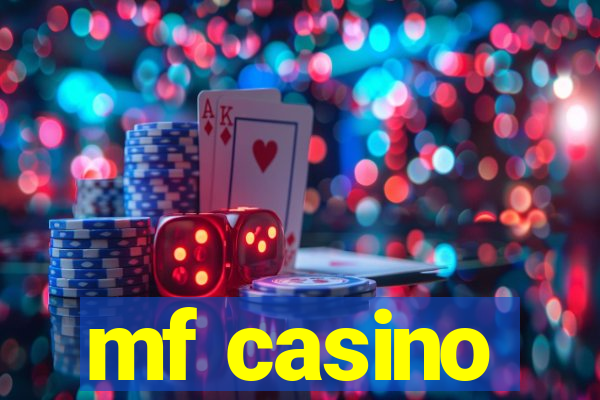 mf casino