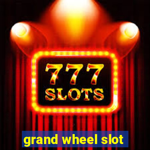 grand wheel slot