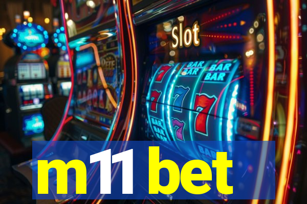 m11 bet