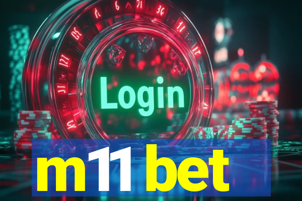 m11 bet