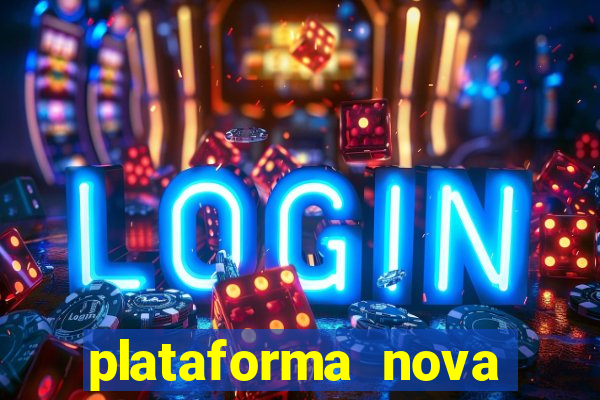 plataforma nova bonus de cadastro