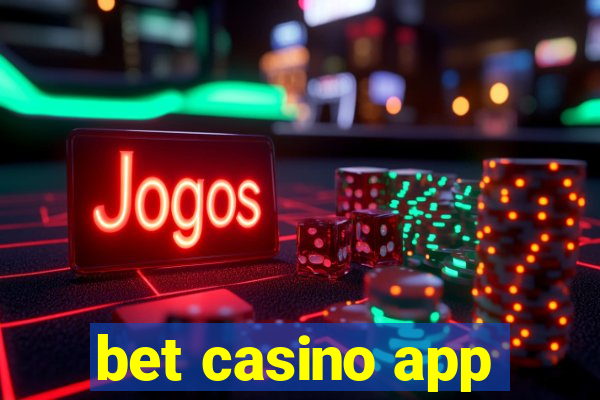 bet casino app