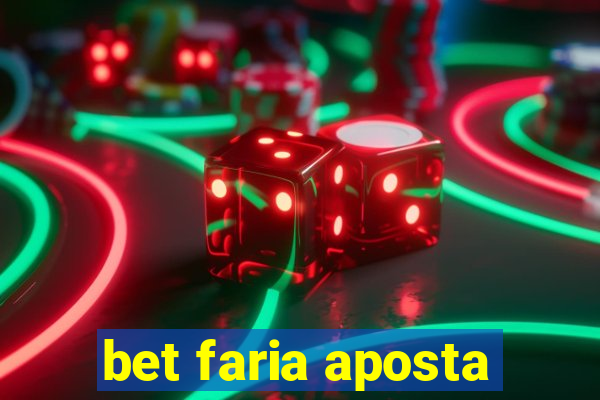 bet faria aposta