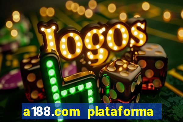 a188.com plataforma de jogos