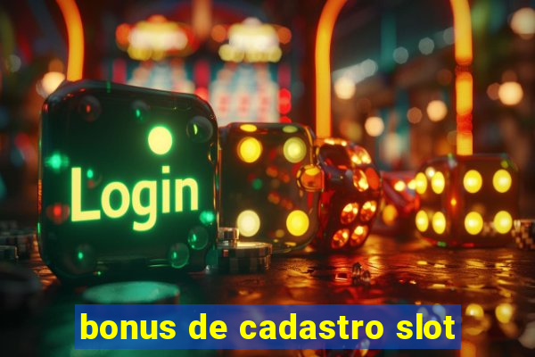 bonus de cadastro slot