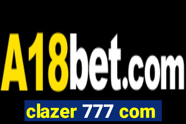 clazer 777 com