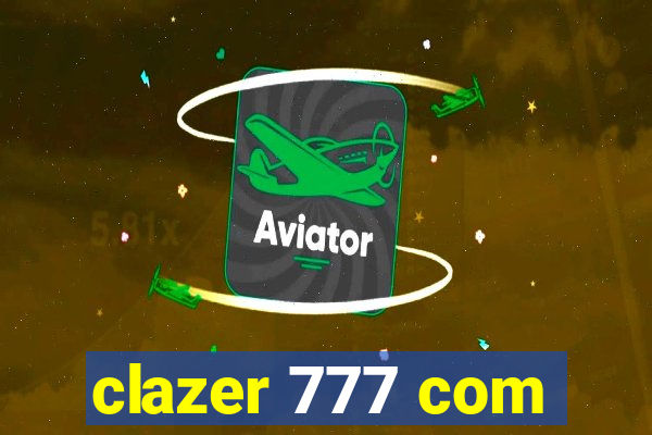 clazer 777 com