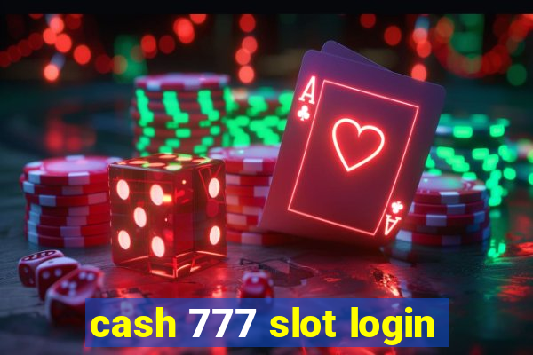 cash 777 slot login