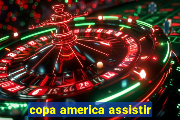 copa america assistir