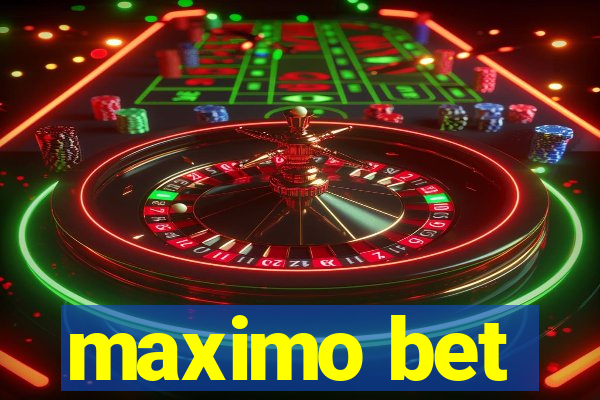 maximo bet