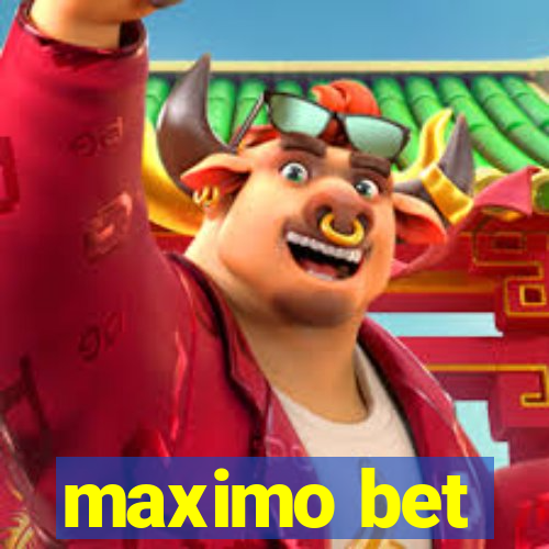 maximo bet