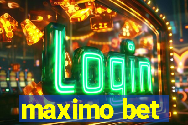 maximo bet