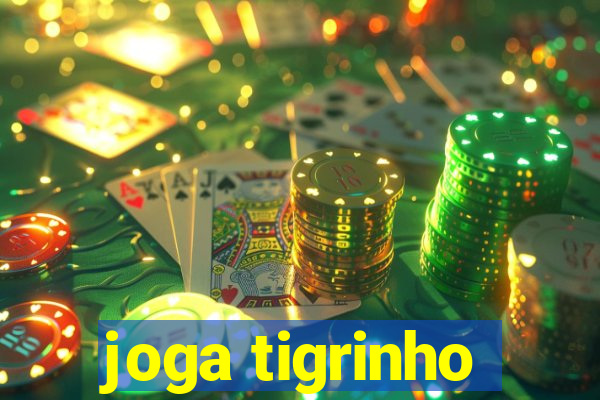 joga tigrinho