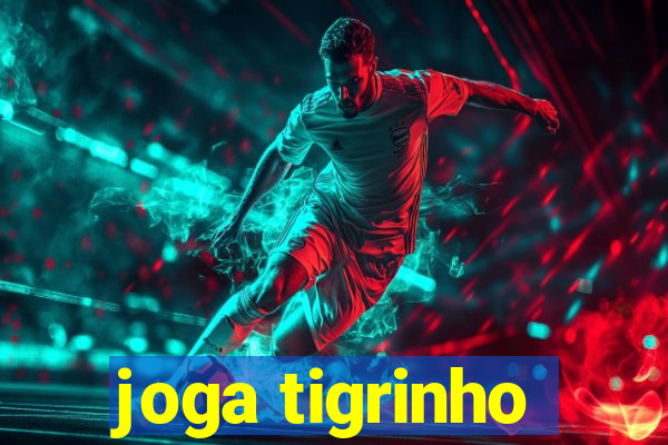 joga tigrinho