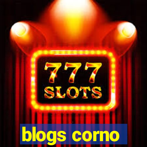 blogs corno