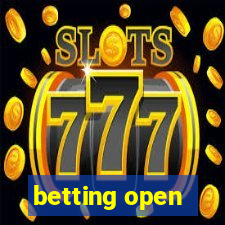 betting open