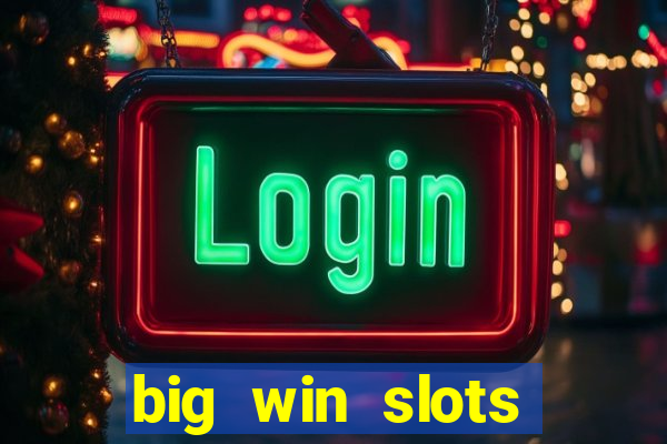 big win slots jackpot 777