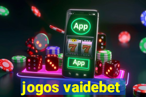 jogos vaidebet