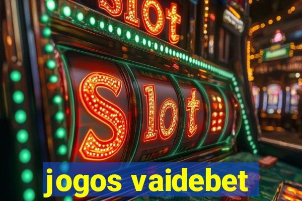 jogos vaidebet