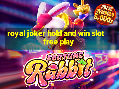 royal joker hold and win slot free play