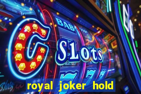 royal joker hold and win slot free play