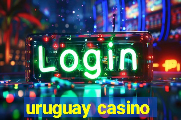 uruguay casino