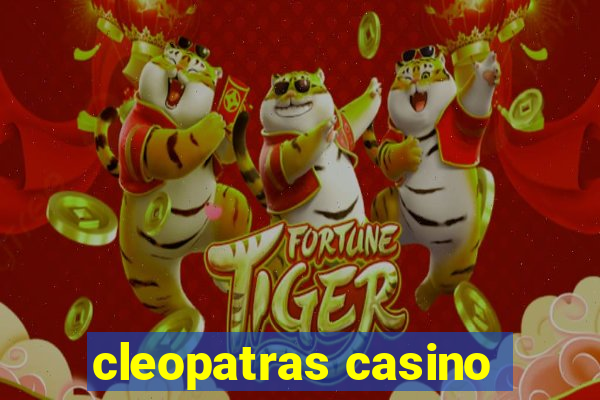 cleopatras casino