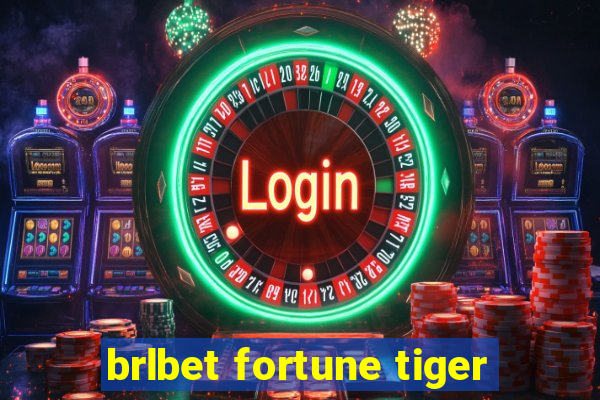 brlbet fortune tiger