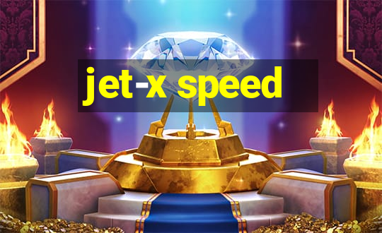 jet-x speed