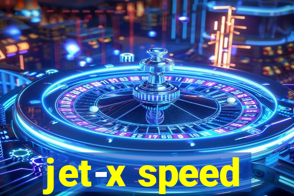 jet-x speed